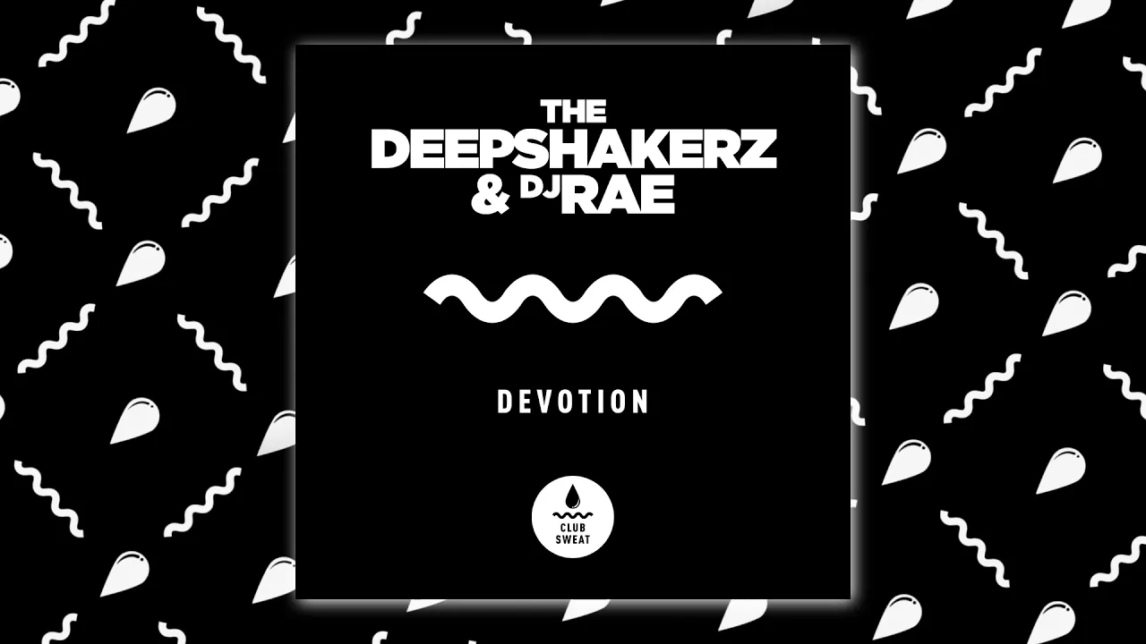 The Deepshakerz & DJ Rae - Devotion
