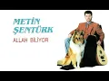 Metin Senturk  Allah Biliyor