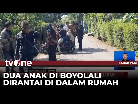 Miris, Dua Anak di Boyolali Dirantai di dalam Rumah dan Tidak Diberi Makan