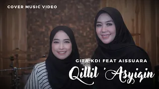qillil asyiqin cover by gita kdi feat aissuara