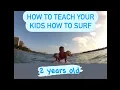 Download Lagu How to Teach your kids how to surf Chapter 2 - Water time and baby steps