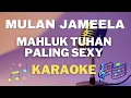 Download Lagu Mulan Jameela  -  Mahluk Tuhan Paling Sexy - Karaoke version