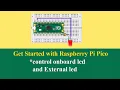 How to use Raspberry Pi Pico Control Onboard led and External Led Part 1