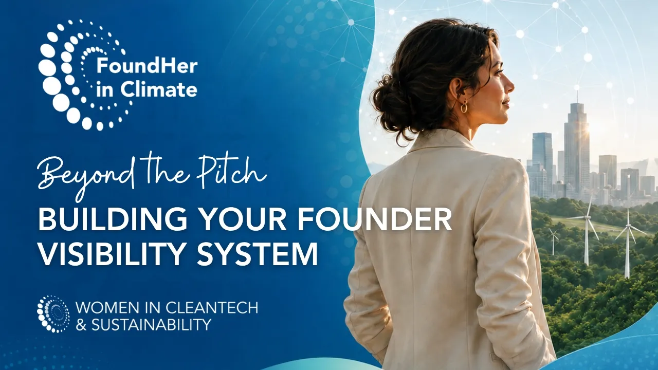 Women in Cleantech: Beyond the Pitch. Building Your Founder Visibility System (June 25, 2026): video thumbnail
