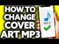 Download Lagu How To Change Cover Art of MP3 File [Very EASY!]
