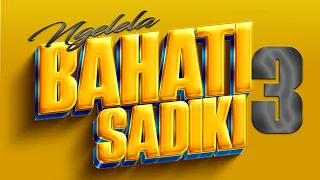 Ngelela Ng Wana Samo Bahati Sadiki 3 