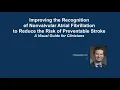 Improving Recognition of Nonvalvular Atrial Fibrillation to Reduce the Risk of Preventable Stroke