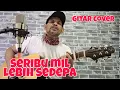 Download Lagu Iwan Abdurrahman - Seribu Mil lebih sedepa (Accoustic Cover by Abah Donny )
