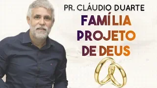 Pastor Cláudio Duarte - Família Projeto de Deus | Palavras de Fé