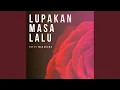 Download Lagu Lupakan Masa Lalu