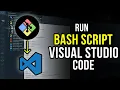 How to Run Bash Script in VSCode Write Execute Bash Scripts in Visual Studio Code Updated 2025