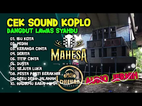 Download MP3 CEK SOUND DANGDUT KOPLO LAWAS SYAHDU || FARIS KENDANG MAHESA MUSIC 2024