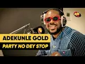 Adekunle Gold - Party No Dey Stop (Live sur Ado)