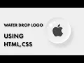 How to Build CSS Water Drop Logo Effect Html CSS Dropmorphism profmuhammadshafiq