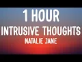 Download Lagu Natalie Jane - Intrusive Thoughts (1 HOUR/Lyrics)