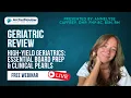 Geriatric Review High-Yield Geriatrics Essential Board Prep and Clinical Pearls