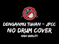 Download Lagu JPCC - DenganMU Tuhan No Drum / Tanpa Drum / Drumless / Minus One Drum Cover