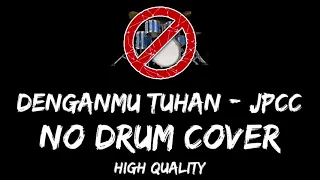 Download JPCC - DenganMU Tuhan No Drum / Tanpa Drum / Drumless / Minus One Drum Cover MP3