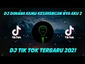 Download Lagu DJ DIMANA KAMU KESAYANGAN NYA AKU 2