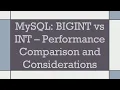 MySQL BIGINT vs INT - Performance Comparison and Considerations