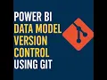 PowerBI Data Model Version Control using GIT