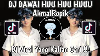 Download DJ DAWAI AkmalRopik SOUND Chifiyani🎟️ | DJ HUU HUU HUUU VIRAL TIK TOK TERBARU YANG KALIAN CARI! MP3