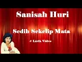 Download Lagu Sanisah Huri ~Sedih Sekelip Mata ~Lirik