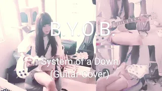 Download System of a Down - B.Y.O.B. ( Guitar Cover ) MP3