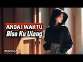 Lagu Andai Waktu Bisa Ku Ulang - Lagu Sedih Tentang Penyesalan - Ecan Music