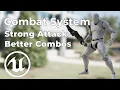 Advanced Combat System Tutorial - Strong Combos UE4