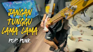 jangan tunggu lama lama pop punk cover by boedak korporat