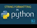 STRING FORMATTING IN PYTHON -