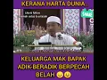 Download Lagu Kerana HARTA DUNIA ~ Keluarga, Mak Ayah, Adik beradik BERPECAH TERBARU - Ustaz Ahmad Dusuki Abd Rani