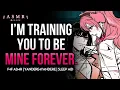 F4F Yandere Dommy Trains You Roughly wlw raspy ASMR personal attention sleep aid