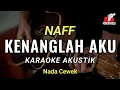Lagu Kenanglah Aku - Naff ( Karaoke Akustik ) Nada Cewek / female