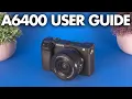 Sony a6400 Tutorial For Beginners Best Settings For Photo