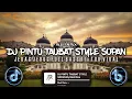 Download Lagu DJ PINTU TAUBAT STYLE SOPAN JEDAG JEDUG FULL BASS TIKTOK VIRAL ( Meii Rmx )