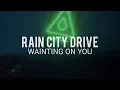 Rain City Drive - Wainting on You // Sub Español