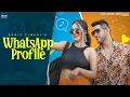 Download Lagu Whatsapp Profile (Full Video) | Rohit Tiwari | @CrafterAditi  | Ashish Arora  | Music Medicine