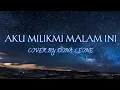 Download Lagu AKU MILIKMU MALAM INI | DONA LEONE | COVER DAN LIRIK