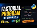 06 Factorial Program Using Loops in Python Iterative Approach Explained