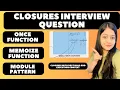 Closures in JavaScript Practical Examples - Part 2 Once function Module Pattern Memoize