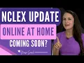 NCLEX Online At Home Remote Test Changes Coming NCSBN Update