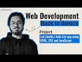 Todo List App Using HTML CSS and JavaScript Back to Basics Web Development Project