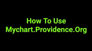 How To Use Mychart Providence Org