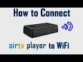 How to connect Sling AirTV player to WiFi