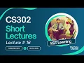 CS302 Short Lecture 16 CS302 Short Lectures KST Learning