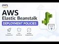 AWS Elastic Beanstalk Deployment Policies Explained