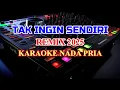Lagu Tak ingin Sendiri Remix 2025 Karaoke Lirik Nada Rendah Pria Dian piesesha