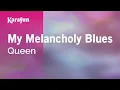 Download Lagu Karaoke My Melancholy Blues - Queen *